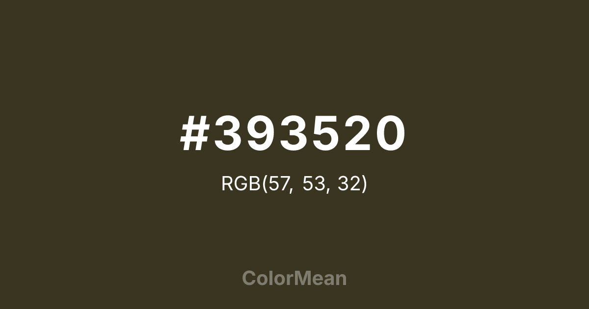 Color swatch image showing #393520 with RGB(57,53,32) values