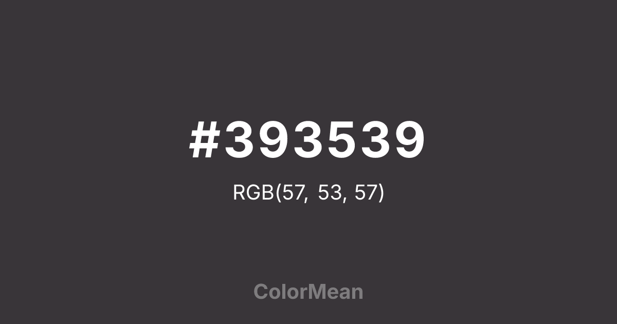 Color swatch image showing #393539 with RGB(57,53,57) values