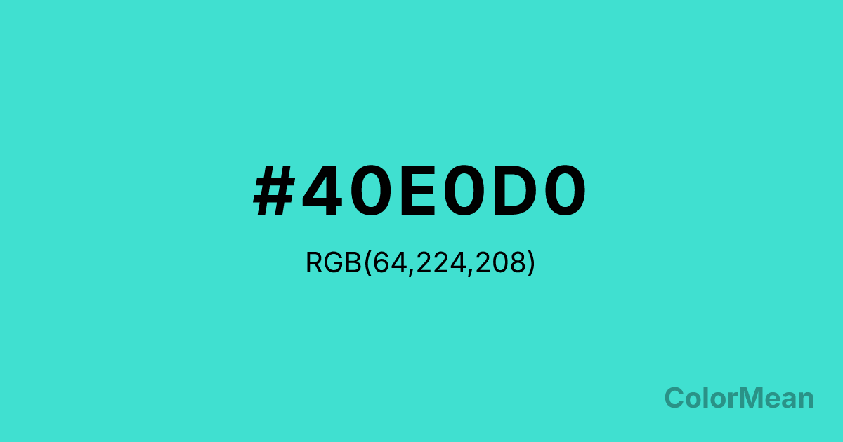 Color swatch image showing Turquoise (#40E0D0) with RGB(64,224,208) values