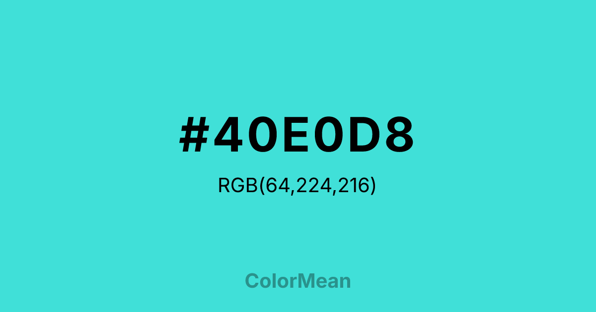 Color swatch image showing #40E0D8 with RGB(64,224,216) values