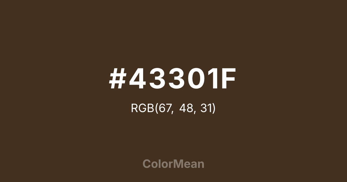 Color swatch image showing #43301F with RGB(67,48,31) values