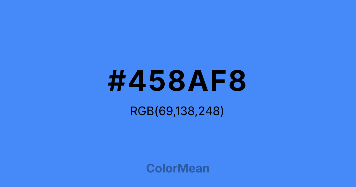 Color swatch image showing #458AF8 with RGB(69,138,248) values