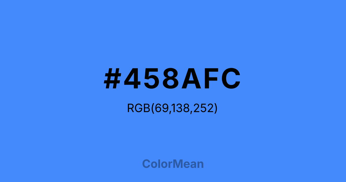 Color swatch image showing #458AFC with RGB(69,138,252) values
