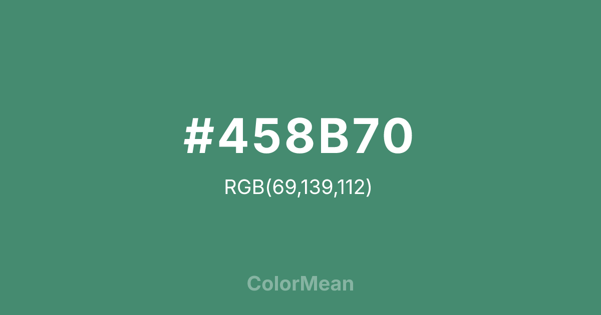 Color swatch image showing #458B70 with RGB(69,139,112) values