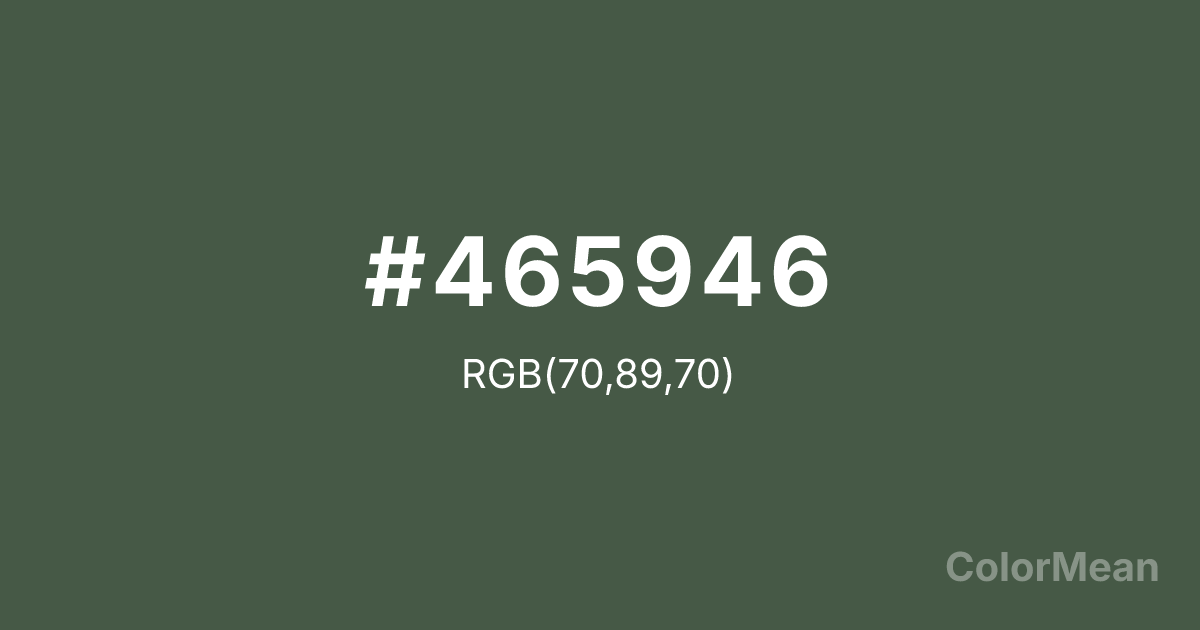 Color swatch image showing #465946 with RGB(70,89,70) values