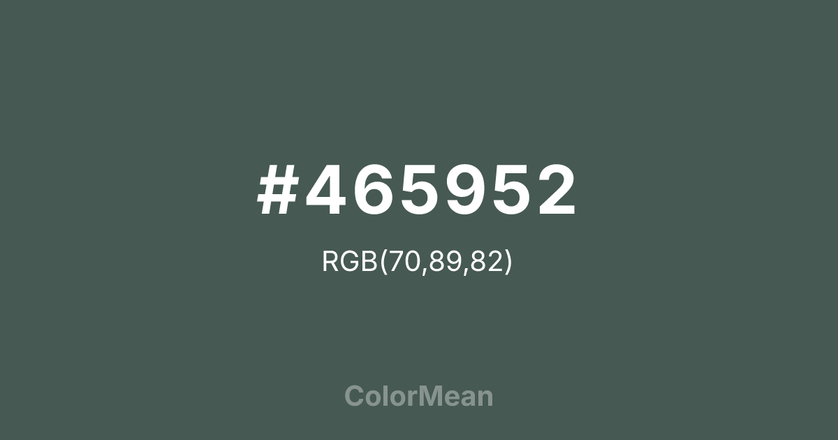 Color swatch image showing #465952 with RGB(70,89,82) values