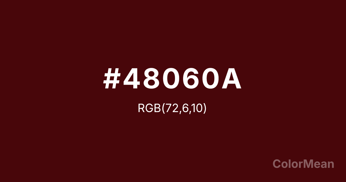 Color swatch image showing #48060A with RGB(72,6,10) values