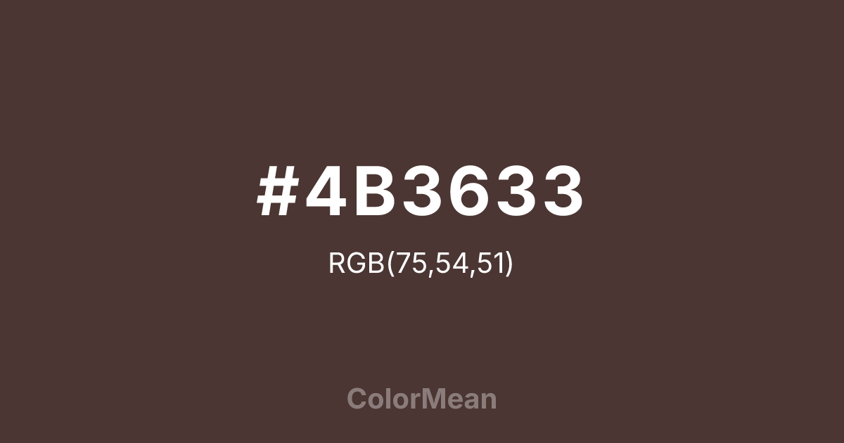 Color swatch image showing #4B3633 with RGB(75,54,51) values