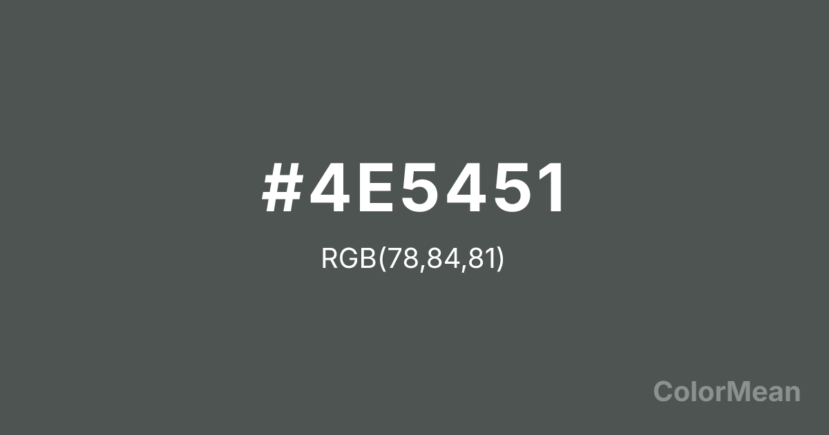 Color swatch image showing #4E5451 with RGB(78,84,81) values