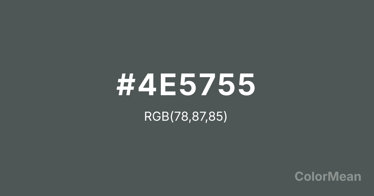 Color swatch image showing #4E5755 with RGB(78,87,85) values