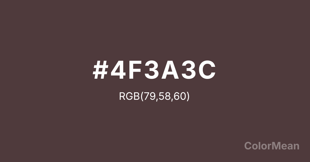 Color swatch image showing Dark Puce (#4F3A3C) with RGB(79,58,60) values
