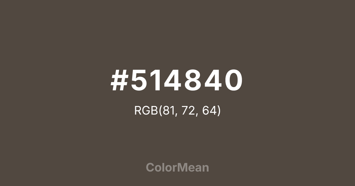 Color swatch image showing #514840 with RGB(81,72,64) values