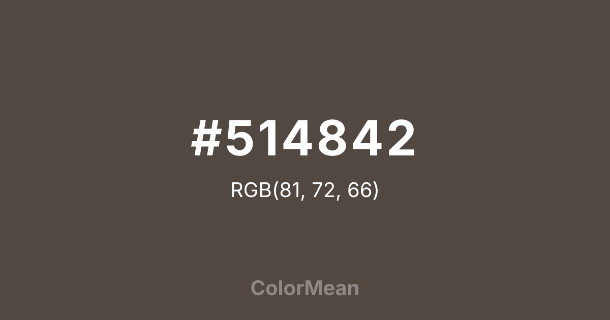 Color swatch image showing #514842 with RGB(81,72,66) values