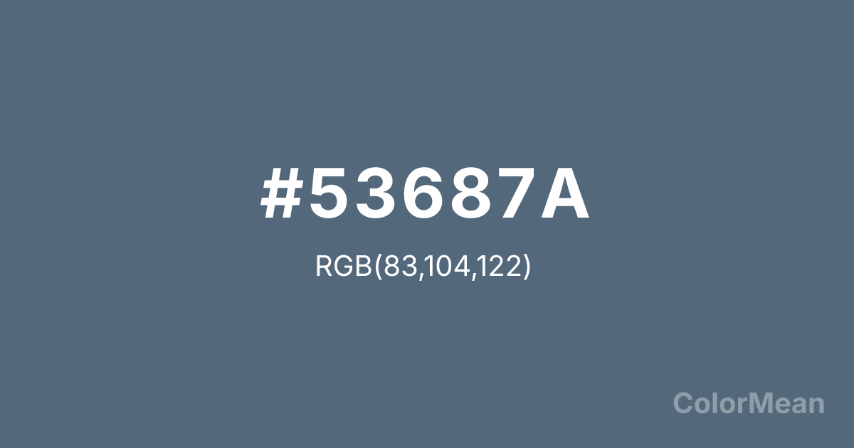 Color swatch image showing #53687A with RGB(83,104,122) values