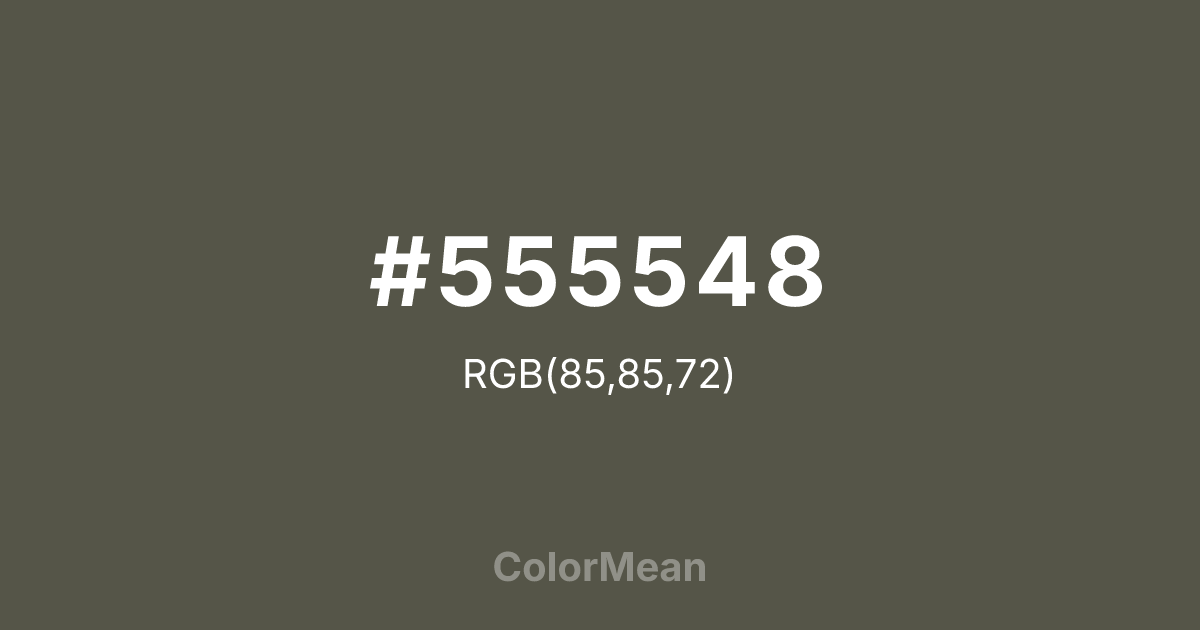 Color swatch image showing #555548 with RGB(85,85,72) values