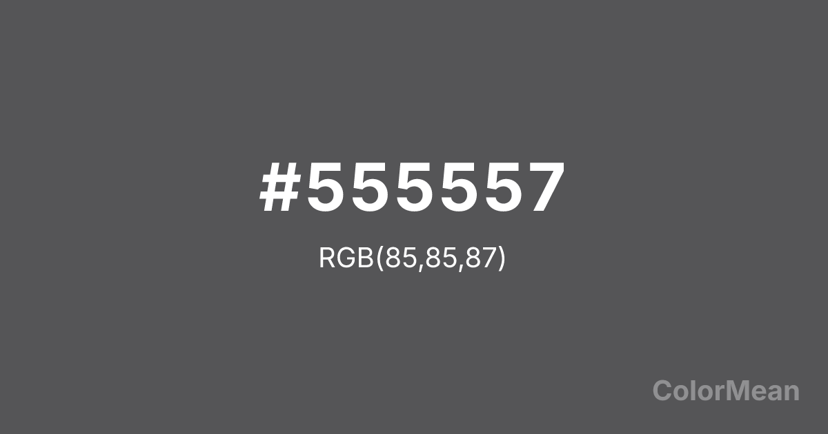 Color swatch image showing #555557 with RGB(85,85,87) values