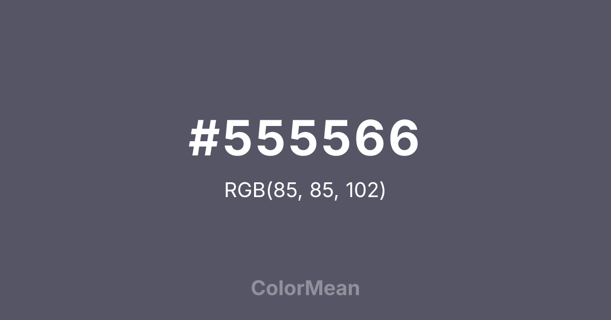 Color swatch image showing #555566 with RGB(85,85,102) values