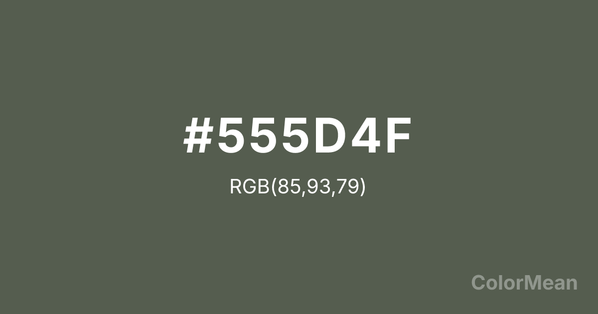 Color swatch image showing #555D4F with RGB(85,93,79) values