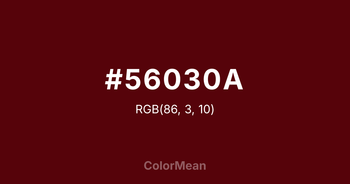 Color swatch image showing #56030A with RGB(86,3,10) values