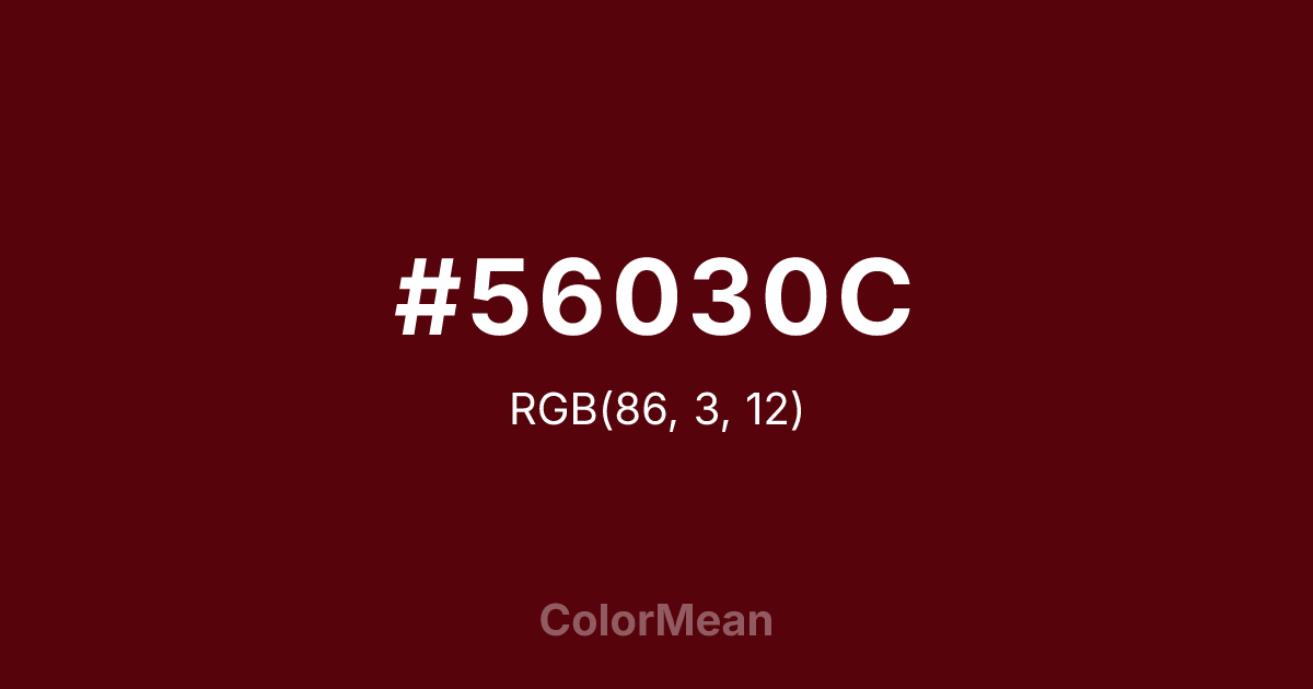 Color swatch image showing #56030C with RGB(86,3,12) values