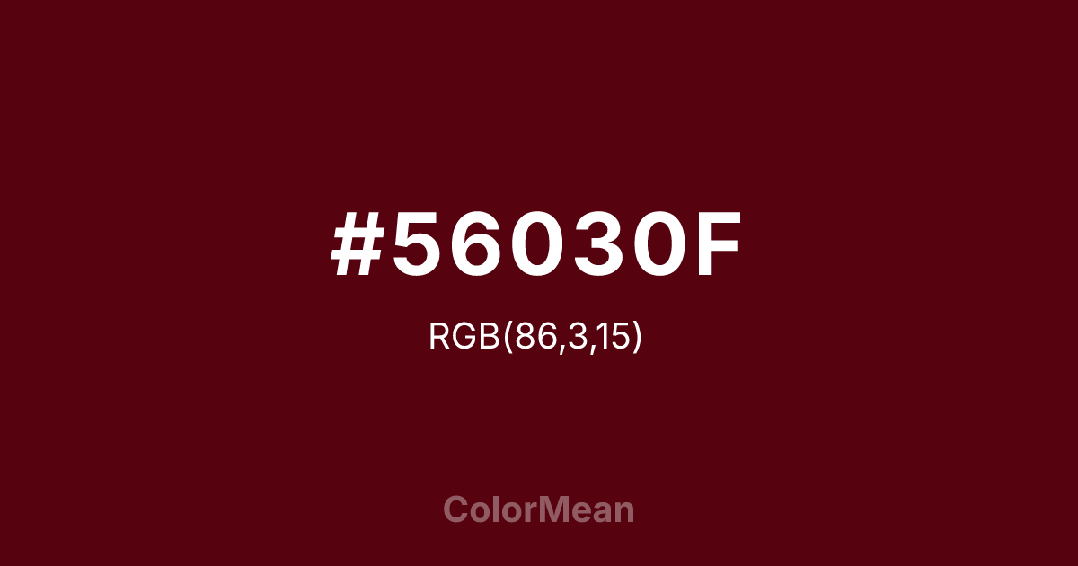 Color swatch image showing #56030F with RGB(86,3,15) values
