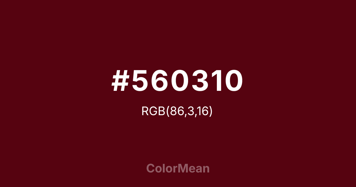 Color swatch image showing #560310 with RGB(86,3,16) values