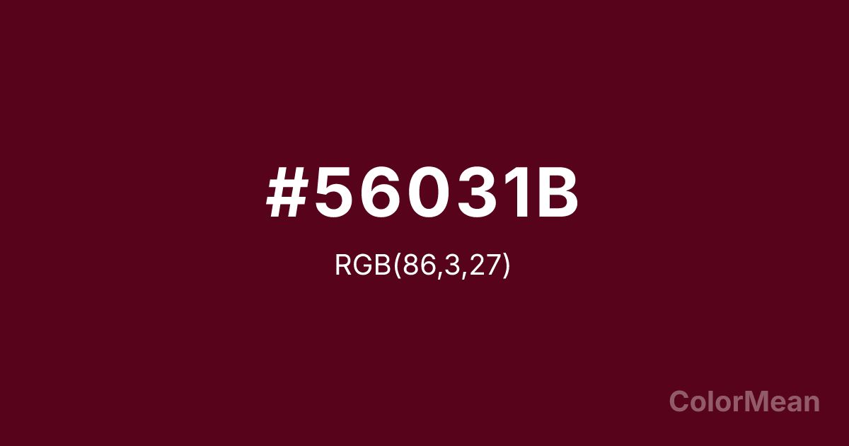 Color swatch image showing #56031B with RGB(86,3,27) values