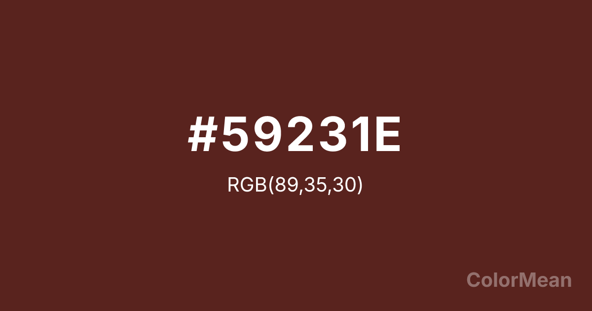 Color swatch image showing #59231E with RGB(89,35,30) values