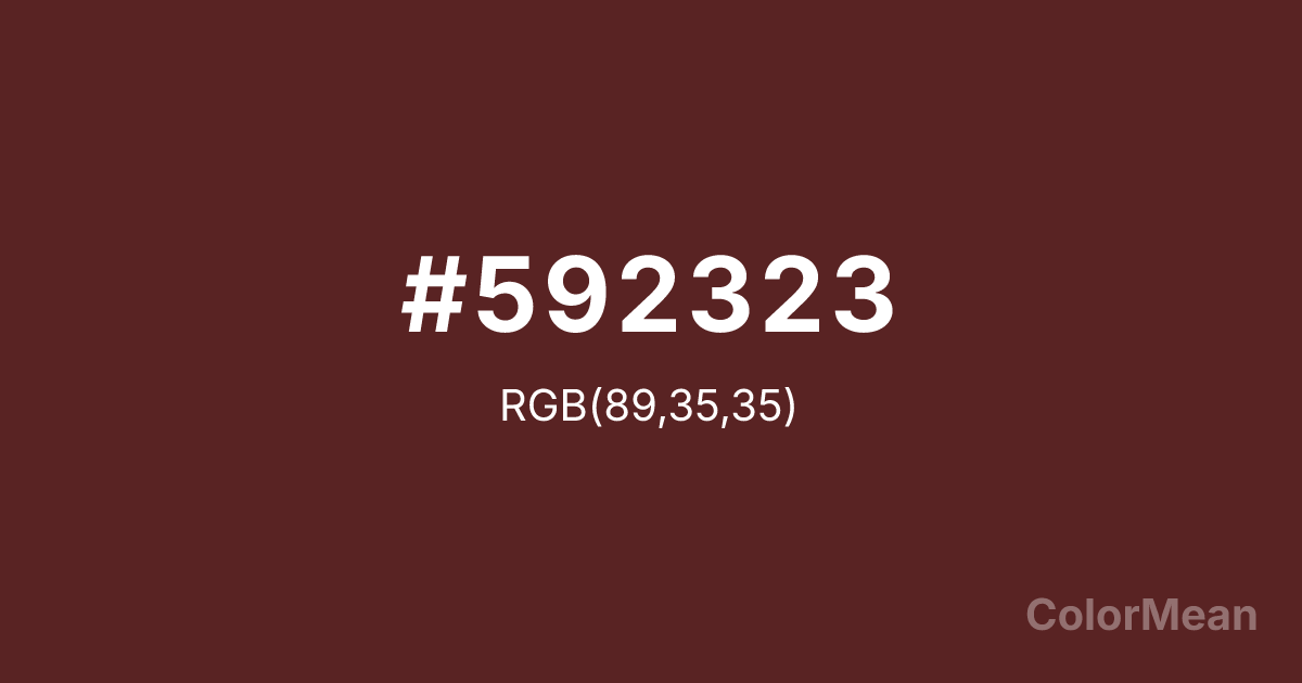 Color swatch image showing #592323 with RGB(89,35,35) values