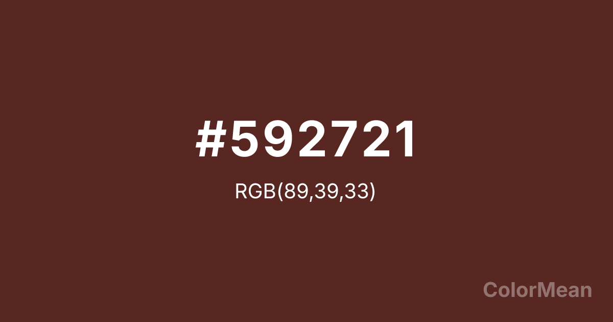 Color swatch image showing #592721 with RGB(89,39,33) values