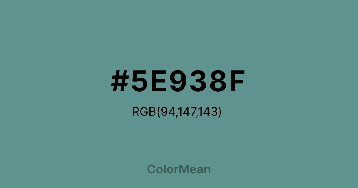 Color swatch image showing #5E938F with RGB(94,147,143) values