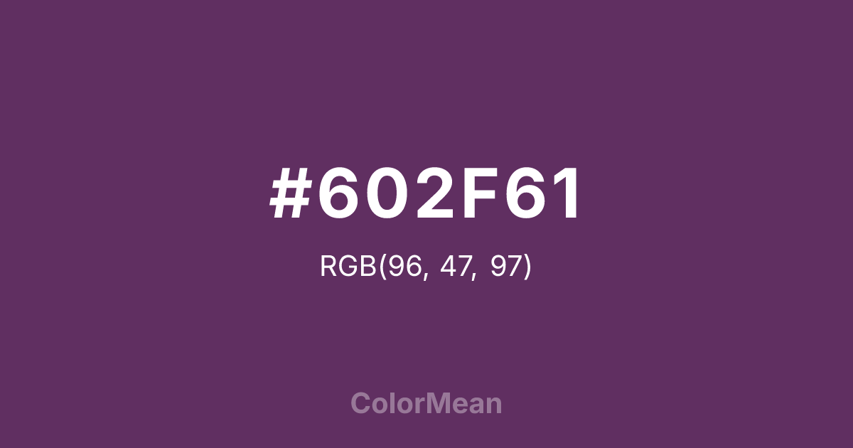 Color swatch image showing #602F61 with RGB(96,47,97) values