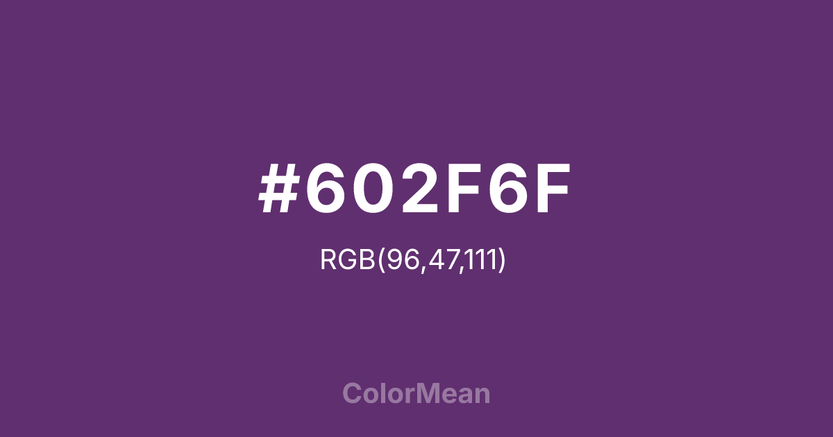 Color swatch image showing #602F6F with RGB(96,47,111) values