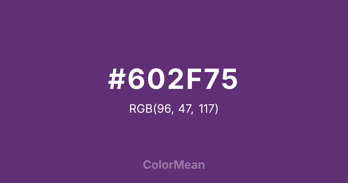 Color swatch image showing #602F75 with RGB(96,47,117) values