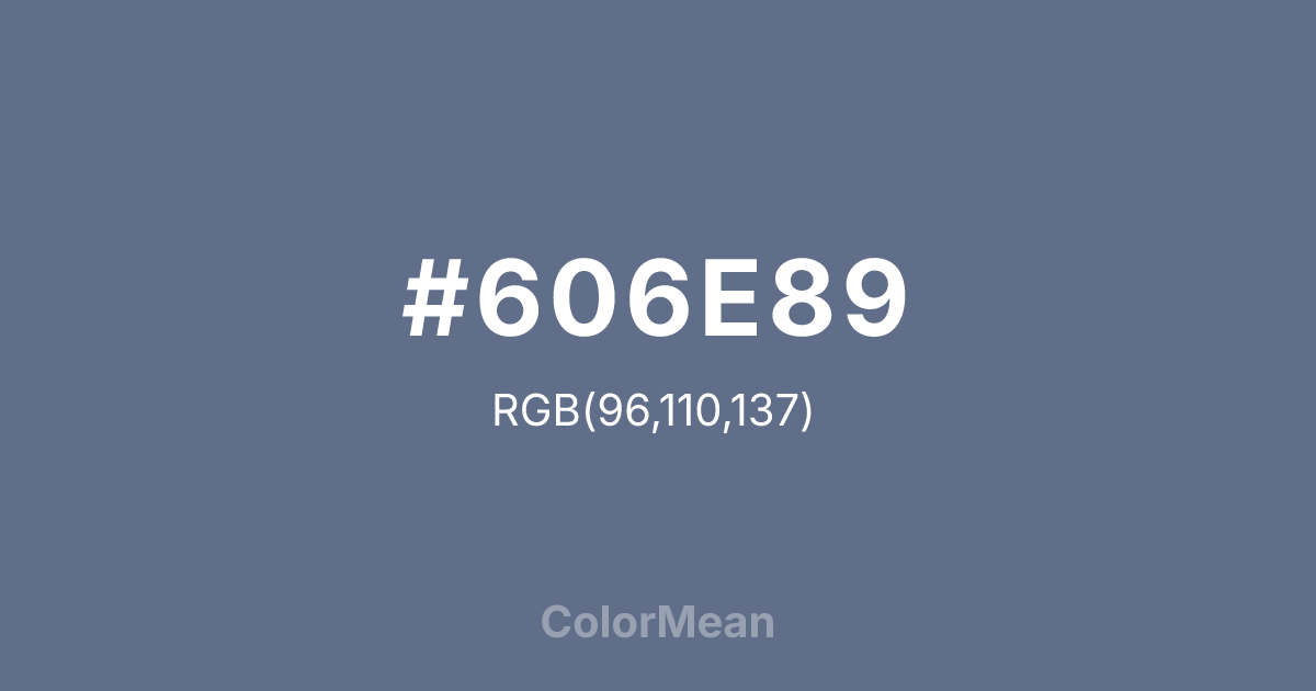 Color swatch image showing #606E89 with RGB(96,110,137) values