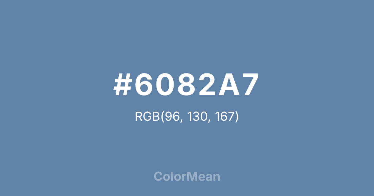 Color swatch image showing #6082A7 with RGB(96,130,167) values