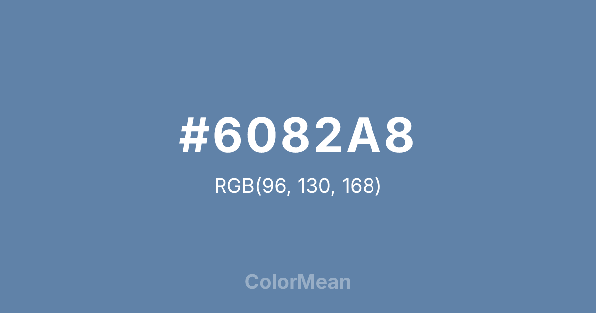 Color swatch image showing #6082A8 with RGB(96,130,168) values