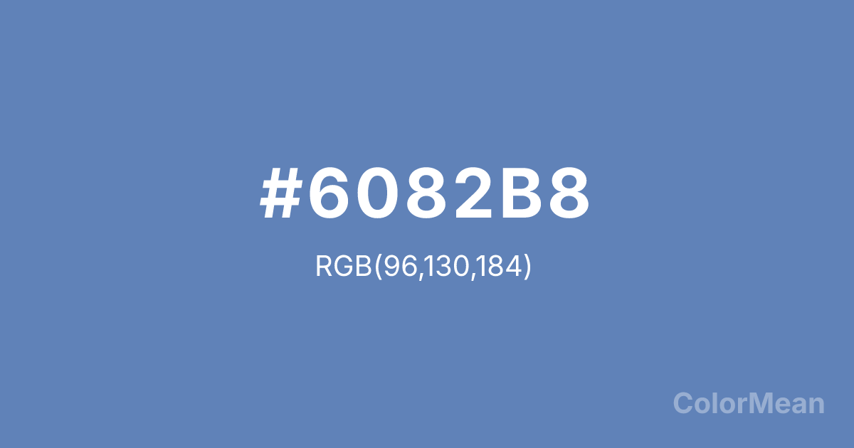 Color swatch image showing #6082B8 with RGB(96,130,184) values