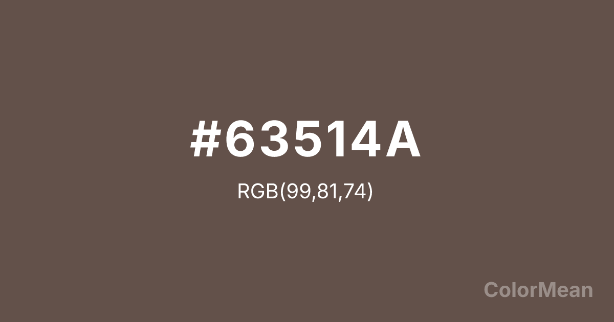 Color swatch image showing #63514A with RGB(99,81,74) values