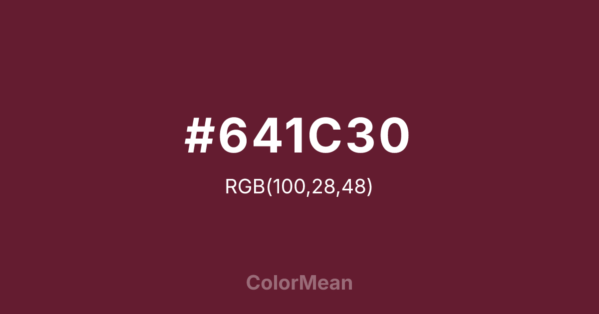 Color swatch image showing #641C30 with RGB(100,28,48) values