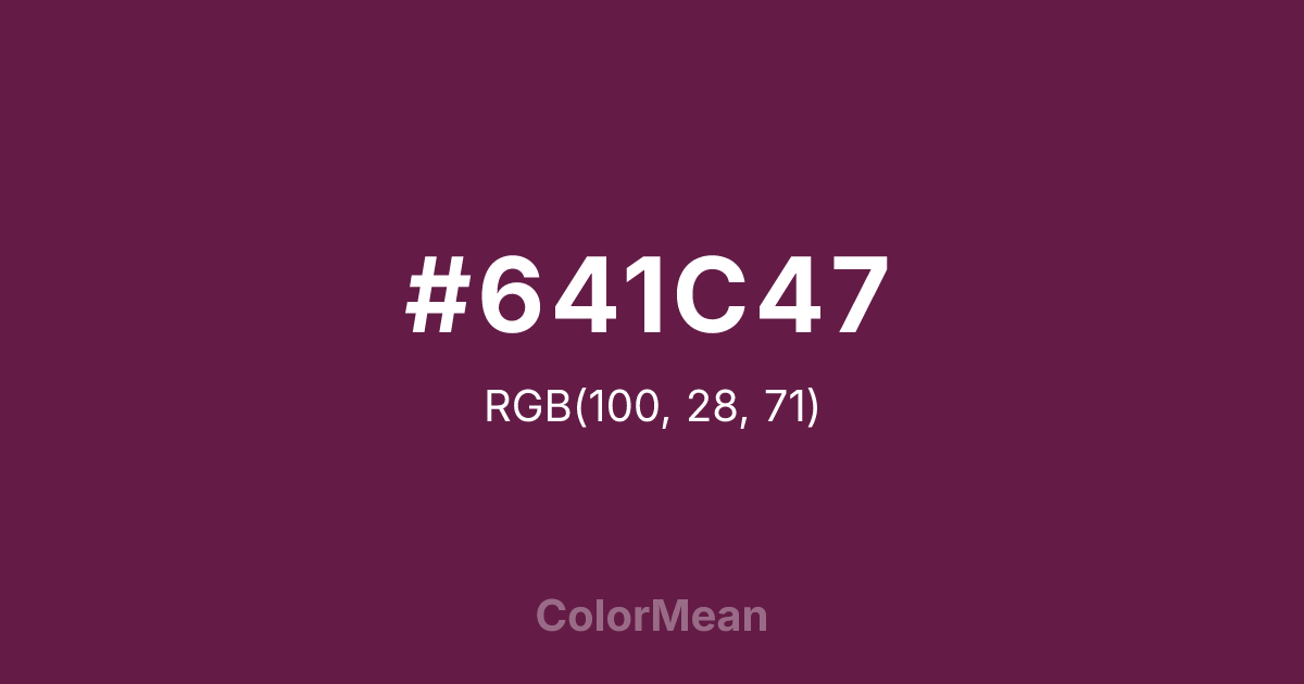 Color swatch image showing #641C47 with RGB(100,28,71) values