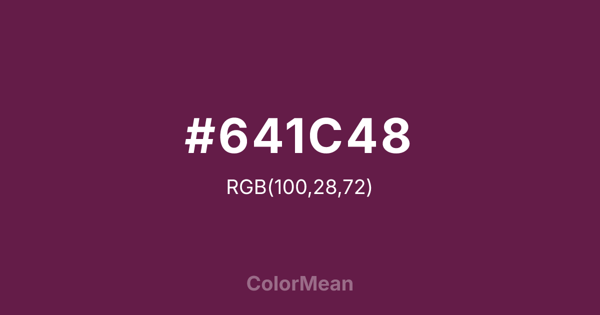 Color swatch image showing #641C48 with RGB(100,28,72) values