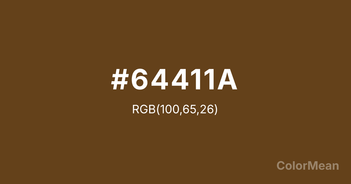Color swatch image showing #64411A with RGB(100,65,26) values