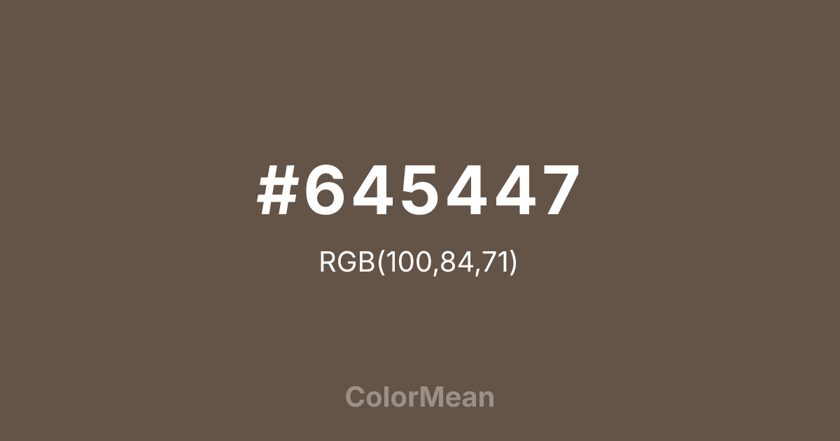 Color swatch image showing #645447 with RGB(100,84,71) values