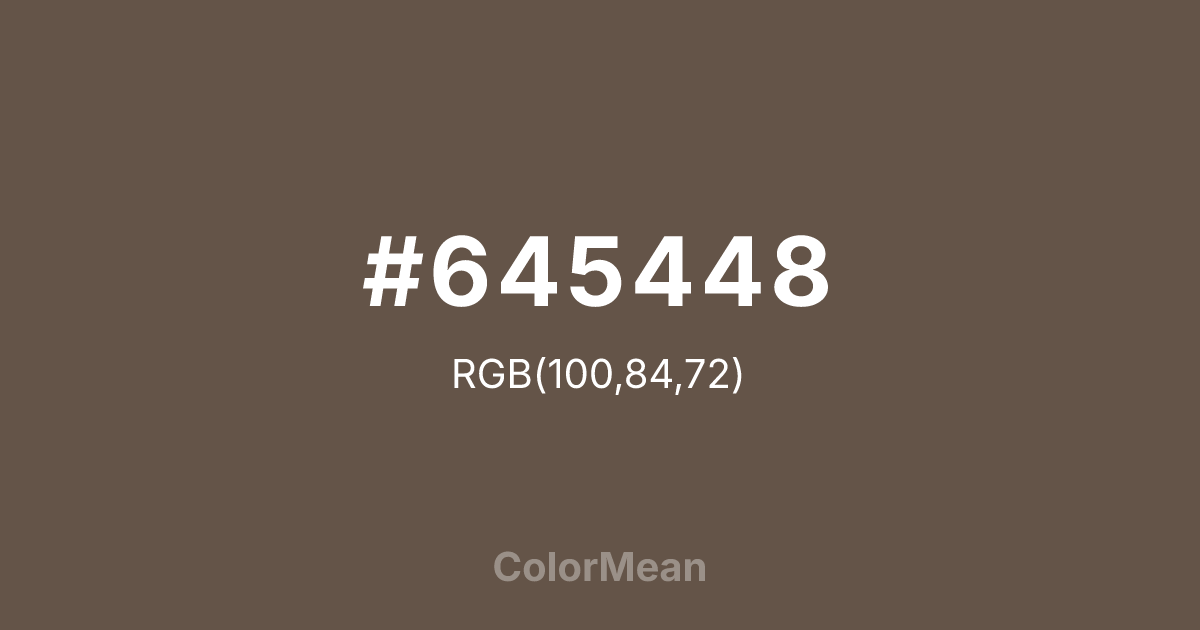 Color swatch image showing #645448 with RGB(100,84,72) values