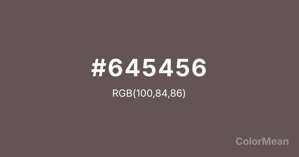 Color swatch image showing #645456 with RGB(100,84,86) values