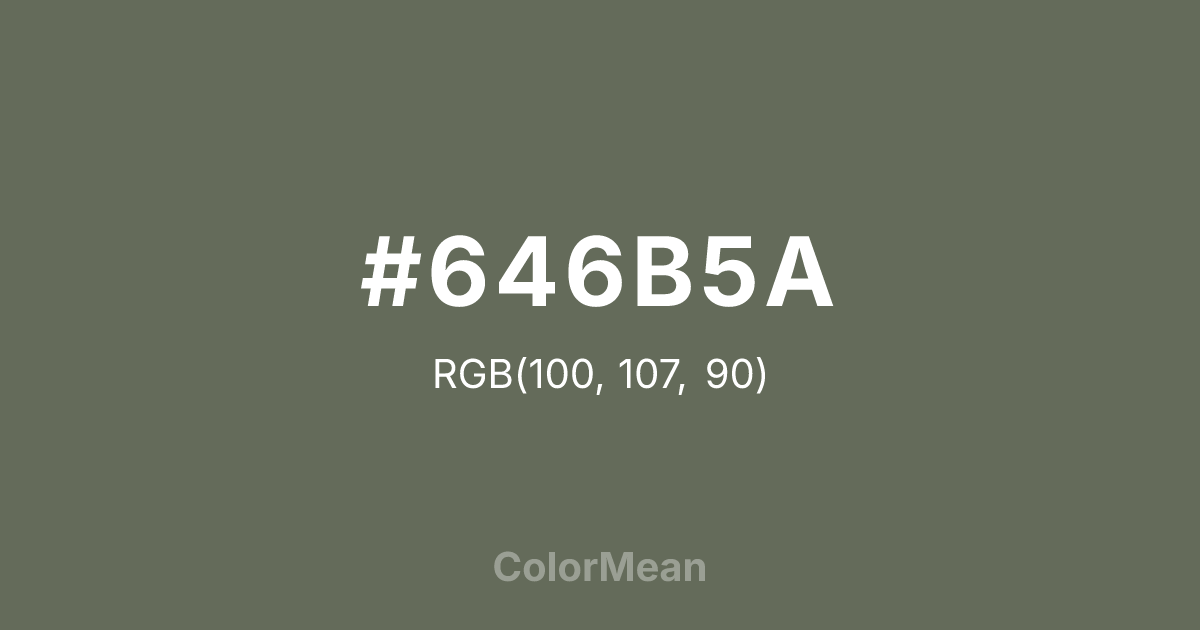 Color swatch image showing #646B5A with RGB(100,107,90) values