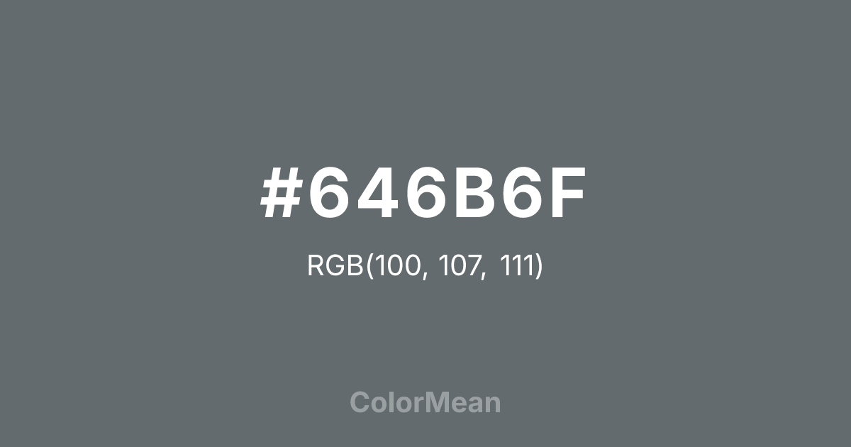 Color swatch image showing #646B6F with RGB(100,107,111) values