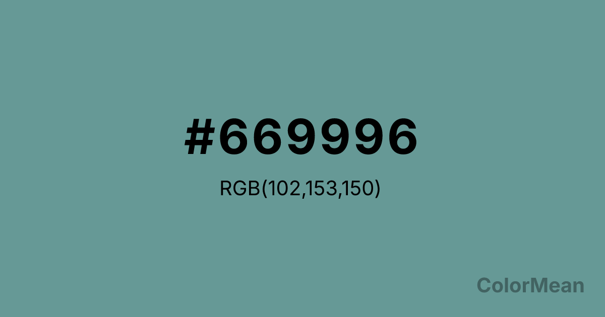 Color swatch image showing #669996 with RGB(102,153,150) values