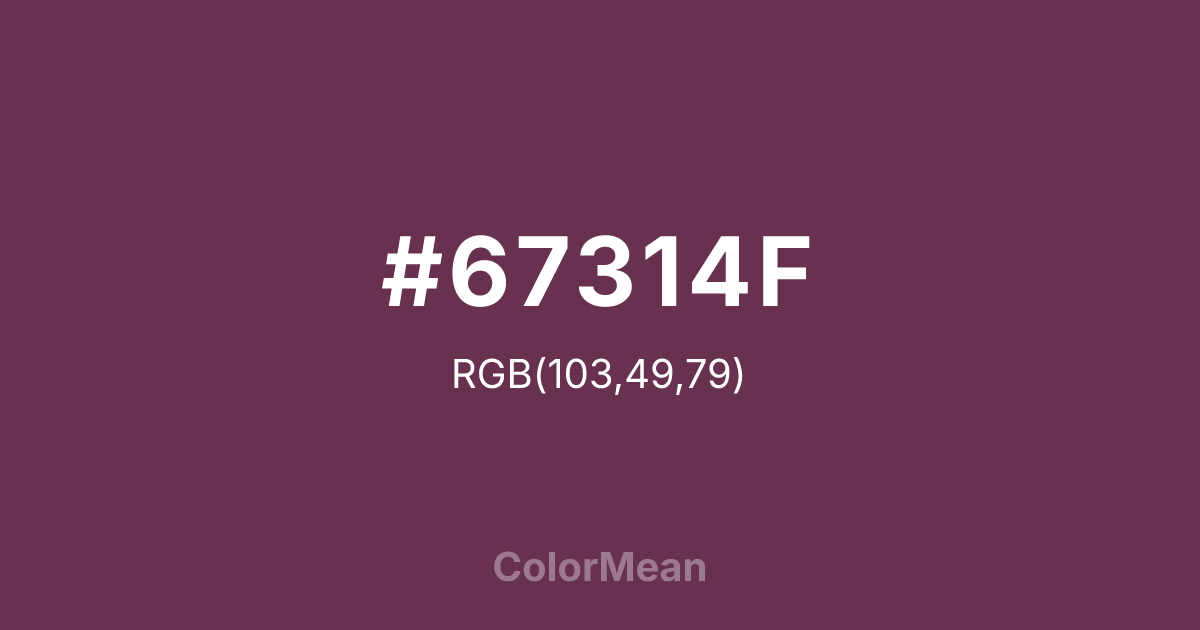 Color swatch image showing #67314F with RGB(103,49,79) values